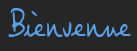bienvenue_blue